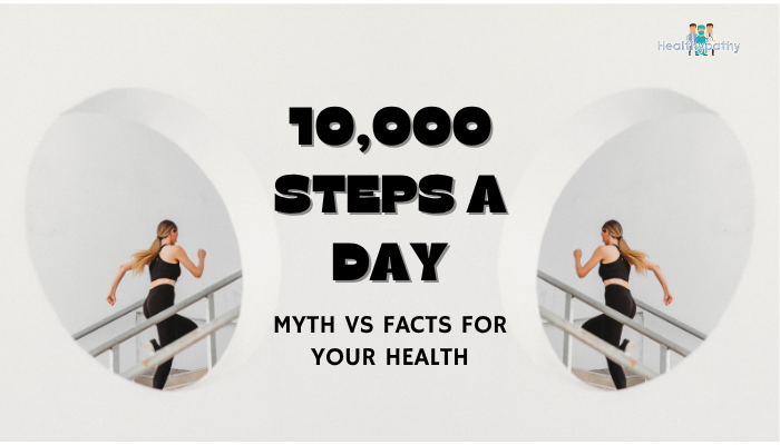 10,000 Steps a Day- Myth vs Facts for Your Health