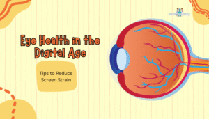 Eye Health in the Digital Age- Tips to Reduce Screen Strain