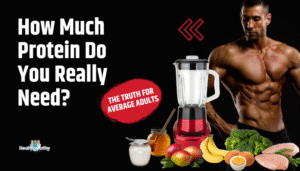 How Much Protein Do You Really Need? The Truth for Average Adults