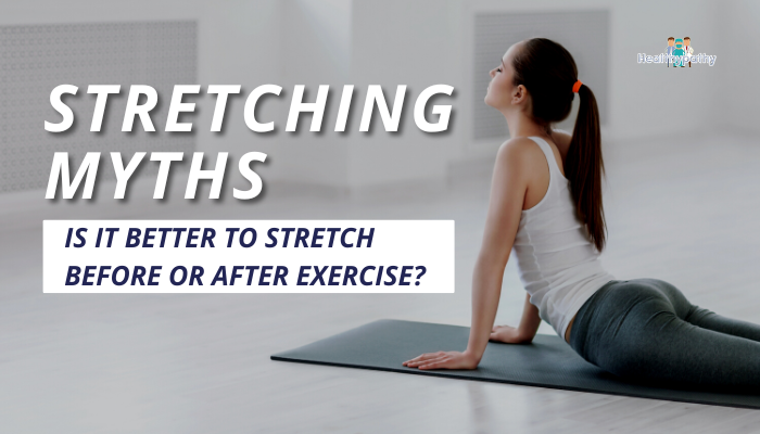 Stretching Myths- Is It Better to Stretch Before or After Exercise?