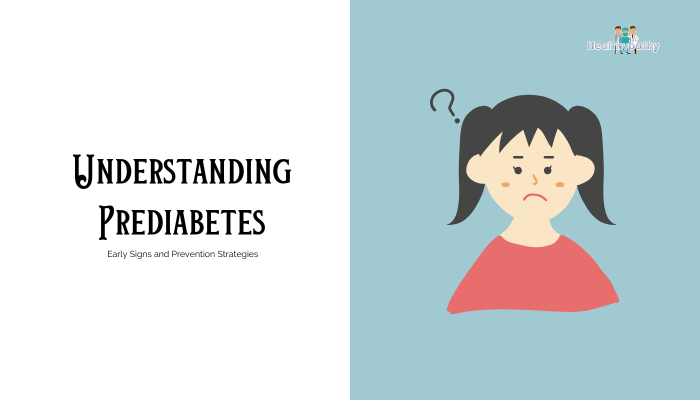 Understanding Prediabetes- Early Signs and Prevention Strategies
