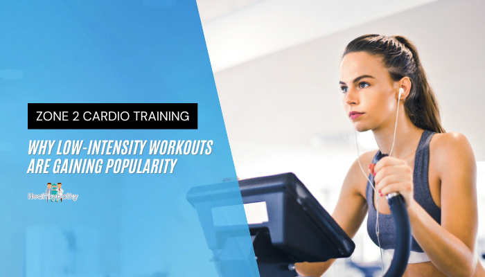 Zone 2 Cardio Training- Why Low-Intensity Workouts Are Gaining Popularity