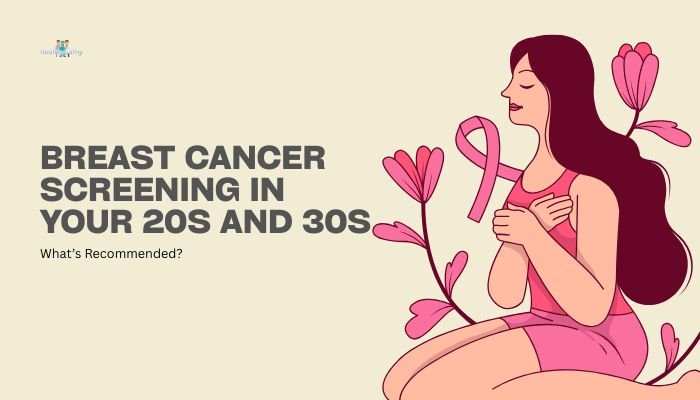 Breast Cancer Screening in Your 20s and 30s- What’s Recommended?