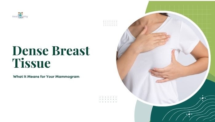 Dense Breast Tissue- What It Means for Your Mammogram