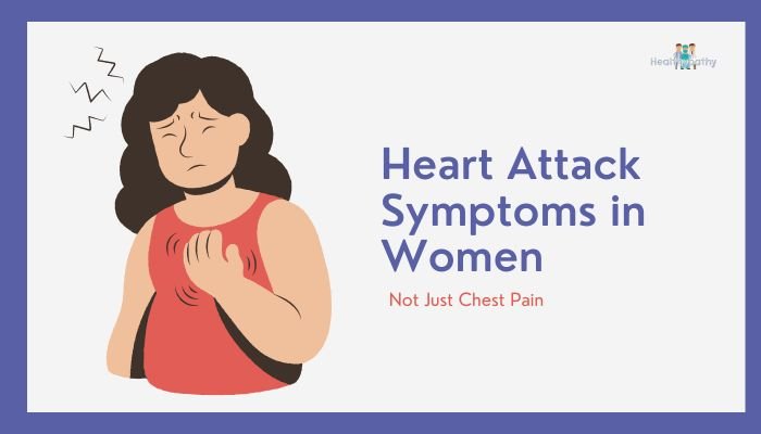 Heart Attack Symptoms in Women- Not Just Chest Pain