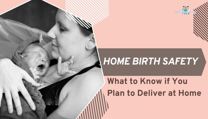 Home Birth Safety- What to Know if You Plan to Deliver at Home