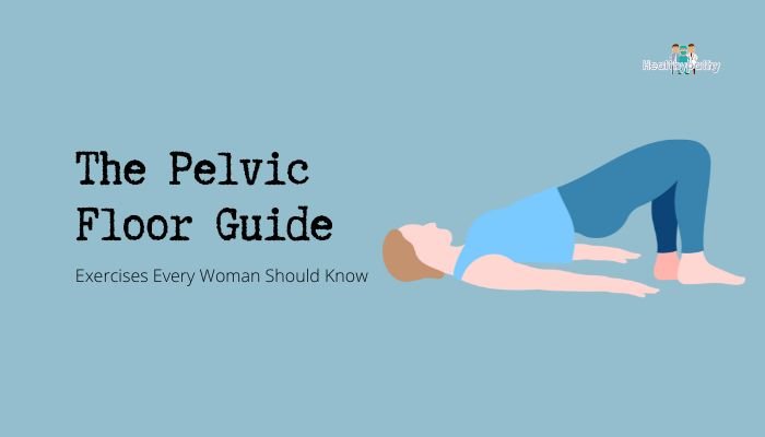 The Pelvic Floor Guide- Exercises Every Woman Should Know