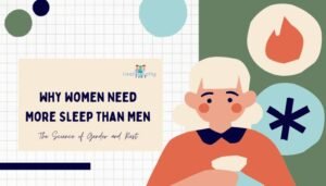Why Women Need More Sleep Than Men- The Science of Gender and Rest