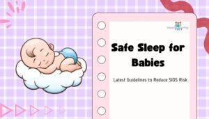 Safe Sleep for Babies: Latest Guidelines to Reduce SIDS Risk