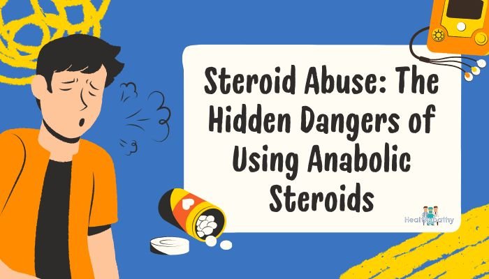Steroid Abuse: The Hidden Dangers of Using Anabolic Steroids